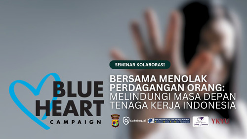 kolaborasi safelog.ai dengan berbagai pihak dalam mendukung blue heart campaign bersama lawan perdagangan manusia dan lindungi masa depan tenaga kerja indonesia. (2)
