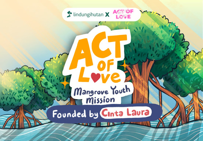 act of love foundation gaet lindungihutan tanam mangrove hijaukan pesisir pulau pari