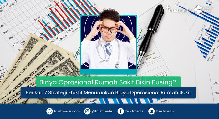 7 strategi efektif menurunkan biaya operasional rumah sakit