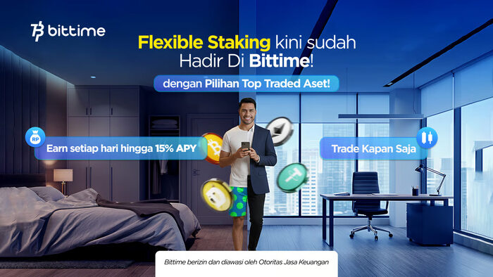 bittime resmi luncurkan fleksibel staking dengan top traded assets, hadirkan apy tertinggi di indonesia