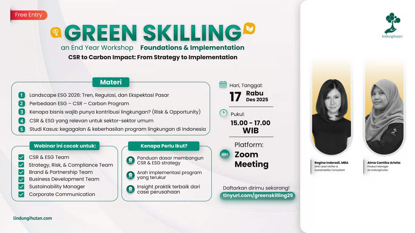 lindungihutan gelar green skilling series, program akhir tahun untuk bantu perusahaan bangun program esgcsr yang terukur dan relevan bisnis lindungihutan gelar green skilling series, program akhir tahun untuk bantu perusahaan bangun program esgcsr yang terukur dan relevan bisnis