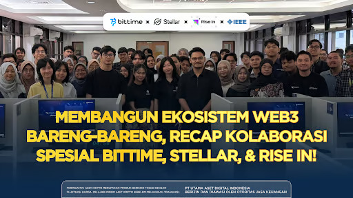 bittime perkuat strategi regulatory first dan user centric di era aset kripto indonesia bersama ipb, stellar, dan rise in bittime perkuat strategi regulatory first dan user centric di era aset kripto indonesia bersama ipb, stellar, dan rise in