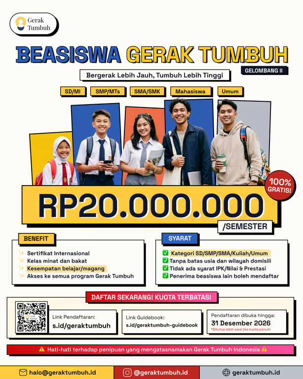 beasiswa gerak tumbuh 2026 gelombang 2 resmi dibuka rp20.000.000 semester untuk semua jenjang pendidikan tanpa syarat ipk beasiswa gerak tumbuh 2026 gelombang 2 resmi dibuka rp20.000.000 semester untuk semua jenjang pendidikan tanpa syarat ipk