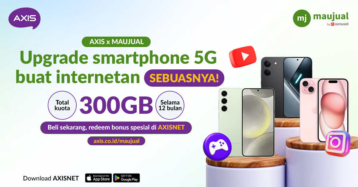 maujual gandeng axis, hadirkan promo bundling smartphone 5g bekas berkualitas dengan bonus kuota hingga 300 gb maujual gandeng axis, hadirkan promo bundling smartphone 5g bekas berkualitas dengan bonus kuota hingga 300 gb